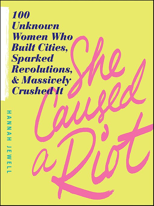 Title details for She Caused a Riot by Hannah Jewell - Available